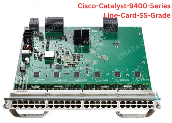 Cisco Catalyst 9400 Series Line Card Ss Grade