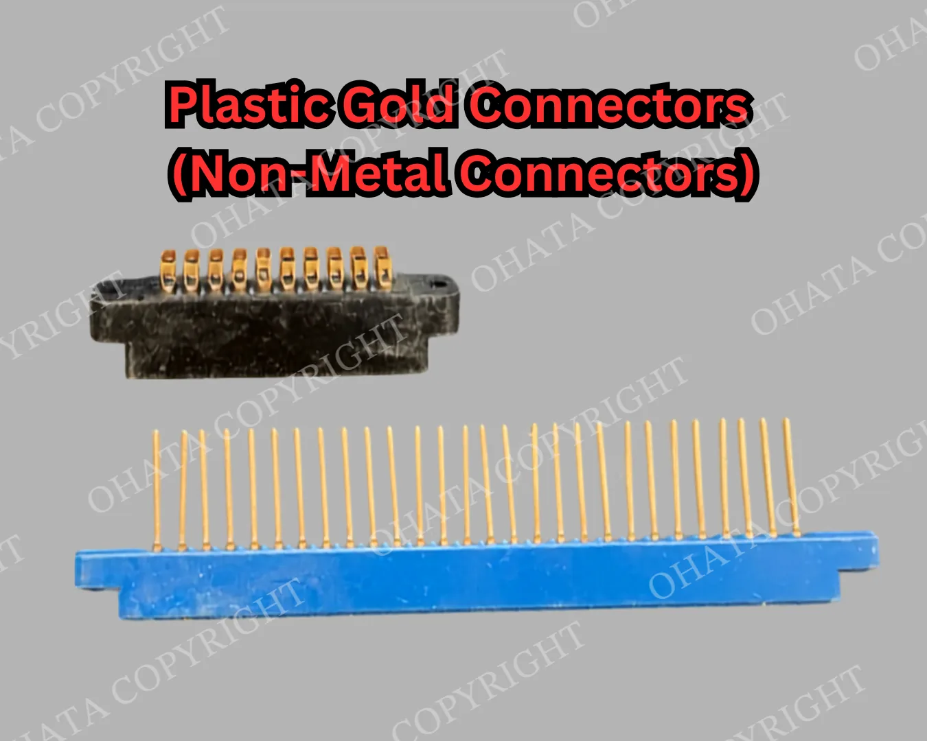 Plastic Gold Connectors  (Non Metal Connectors)