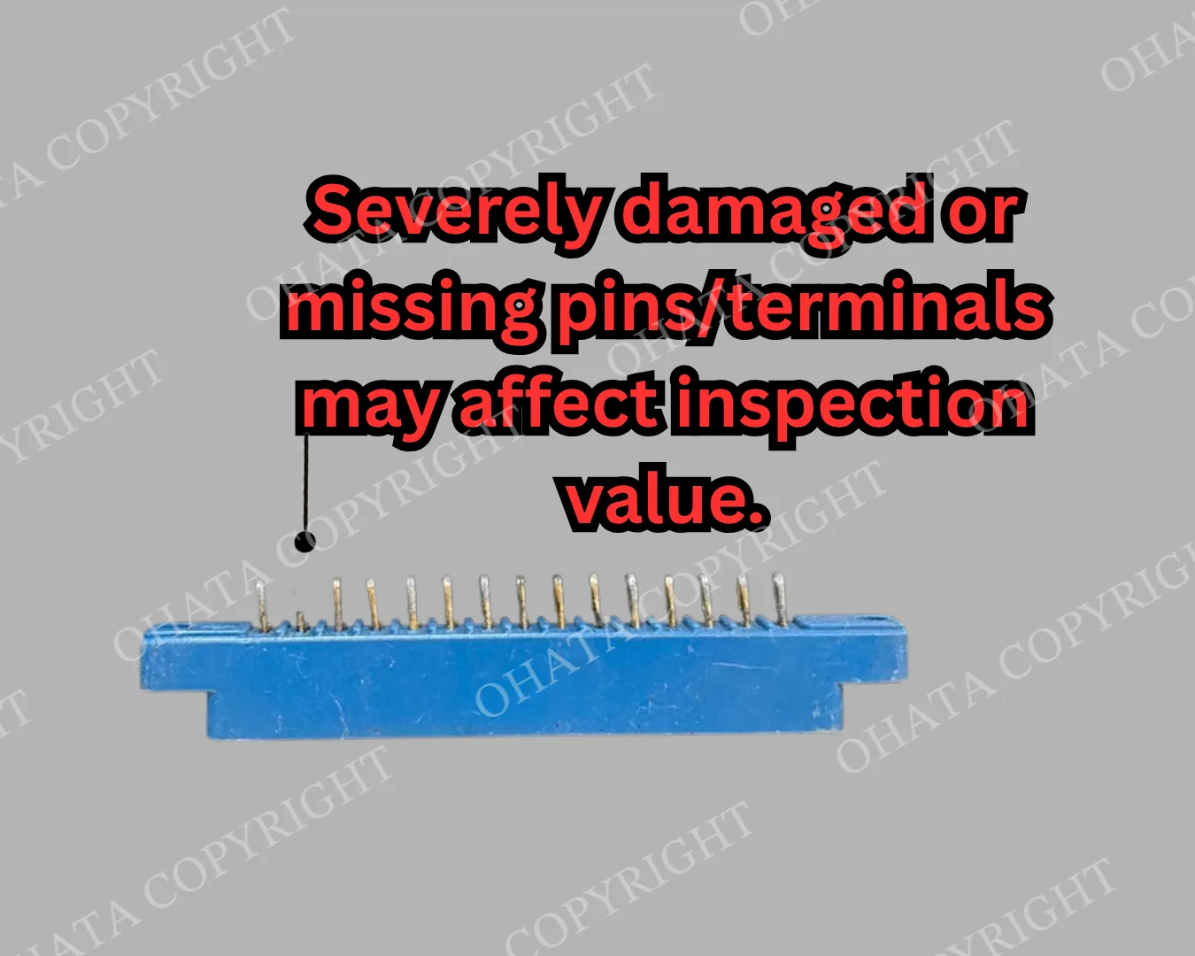 Severely Damaged Or Missing Pinsterminals May Affect Inspection Value Plastic